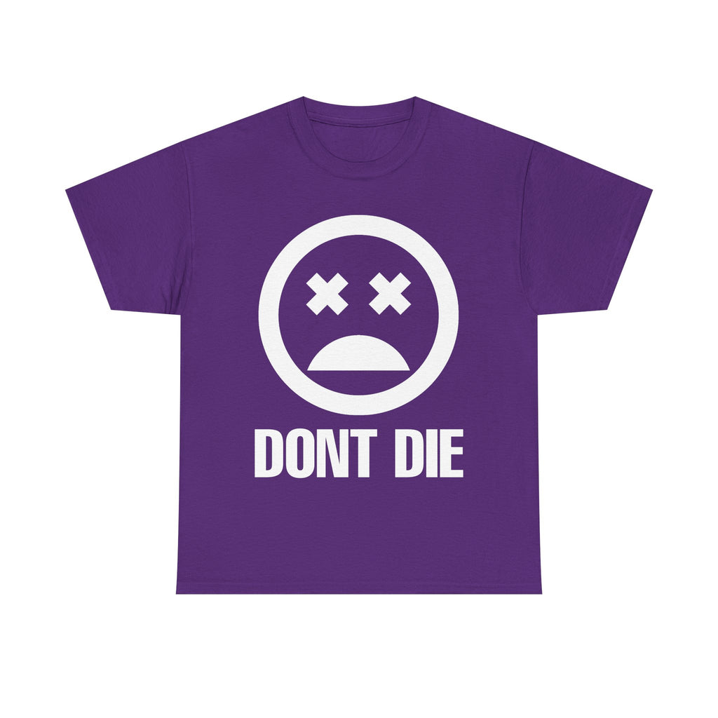 "DONT DIE" TEE